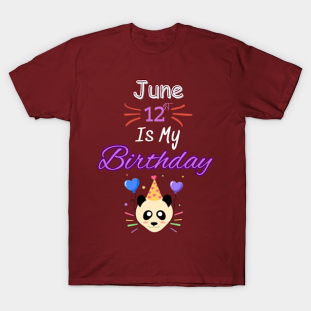 June 12 st is my birthday T-Shirt by Oasis Designs